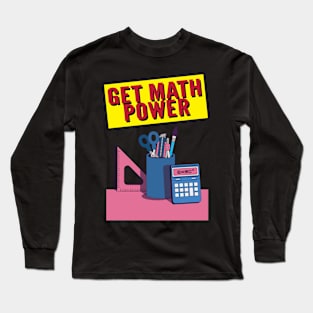 Get Math Power Long Sleeve T-Shirt